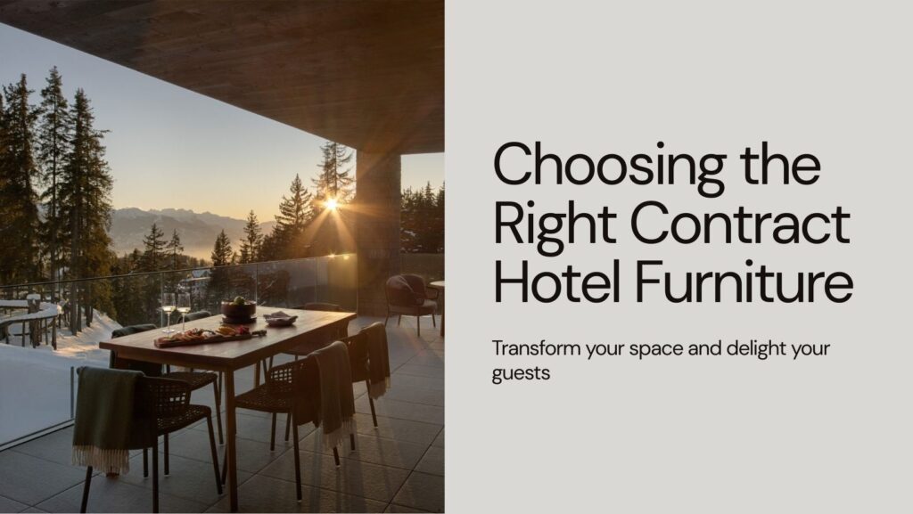 Choosing the Right Contract Hotel Furniture